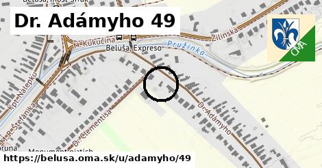 Dr. Adámyho 49, Beluša