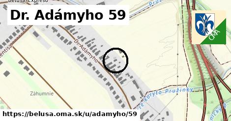 Dr. Adámyho 59, Beluša