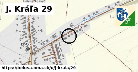 J. Kráľa 29, Beluša