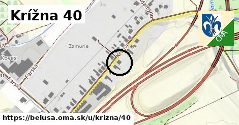 Krížna 40, Beluša