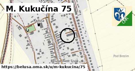 M. Kukučína 75, Beluša