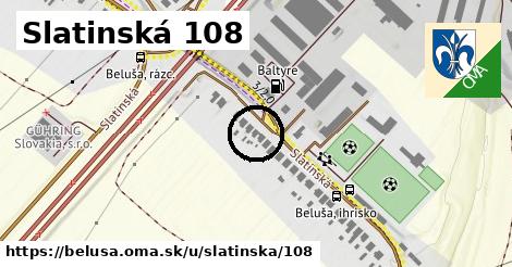 Slatinská 108, Beluša