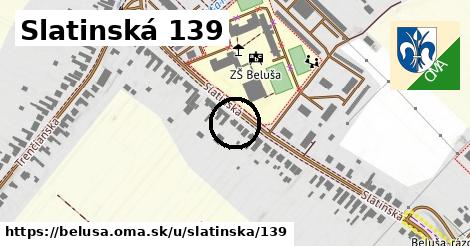 Slatinská 139, Beluša