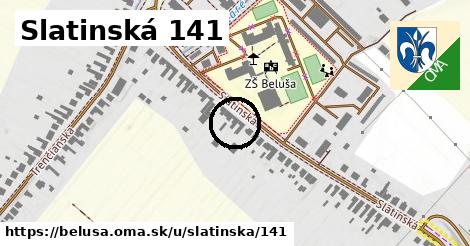 Slatinská 141, Beluša