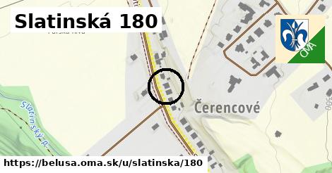 Slatinská 180, Beluša