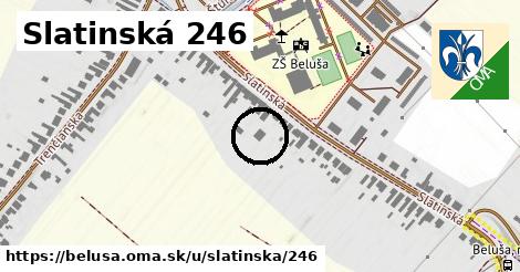 Slatinská 246, Beluša