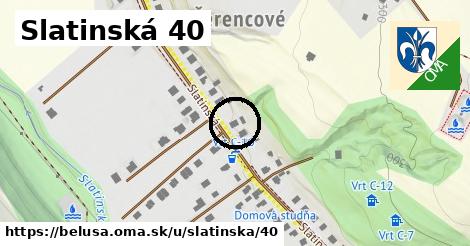 Slatinská 40, Beluša