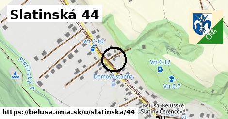 Slatinská 44, Beluša