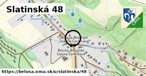 Slatinská 48, Beluša