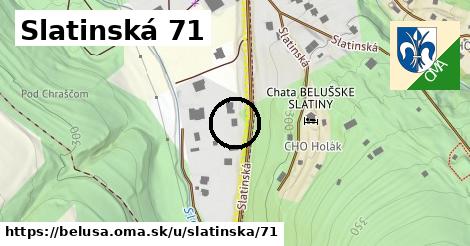 Slatinská 71, Beluša
