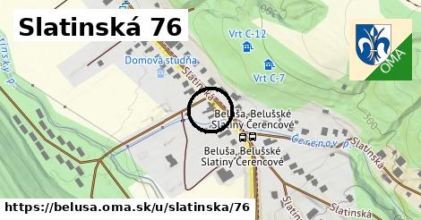Slatinská 76, Beluša