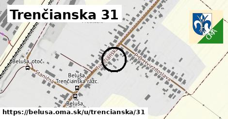 Trenčianska 31, Beluša