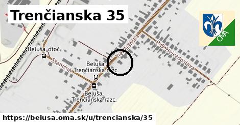 Trenčianska 35, Beluša