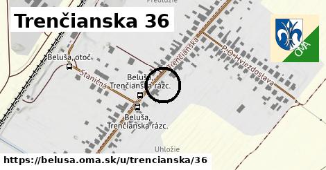 Trenčianska 36, Beluša