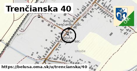 Trenčianska 40, Beluša