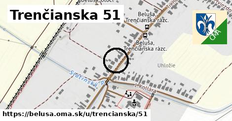 Trenčianska 51, Beluša