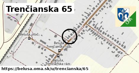 Trenčianska 65, Beluša