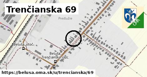 Trenčianska 69, Beluša