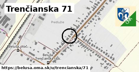 Trenčianska 71, Beluša