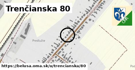 Trenčianska 80, Beluša