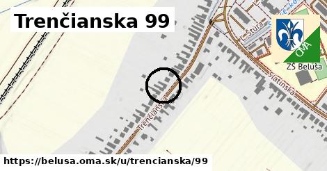 Trenčianska 99, Beluša