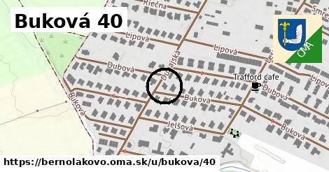 Buková 40, Bernolákovo