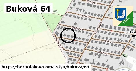 Buková 64, Bernolákovo