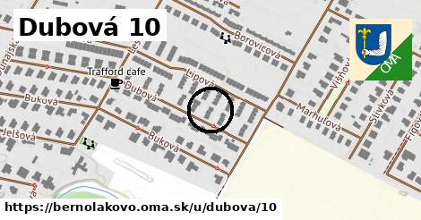 Dubová 10, Bernolákovo