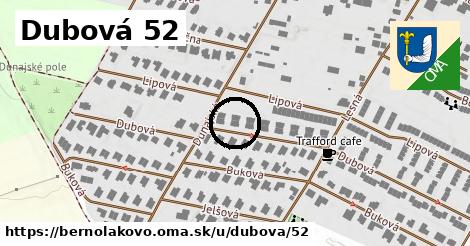 Dubová 52, Bernolákovo