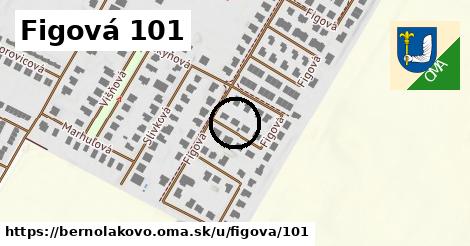 Figová 101, Bernolákovo