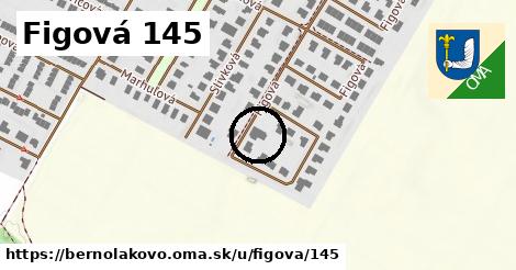 Figová 145, Bernolákovo