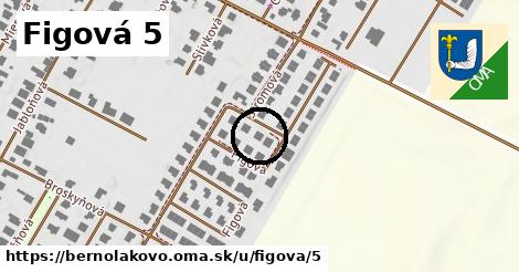 Figová 5, Bernolákovo