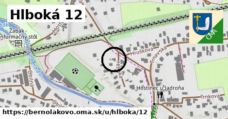 Hlboká 12, Bernolákovo