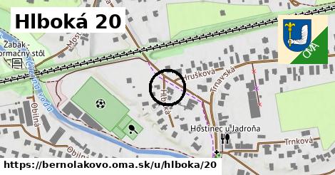 Hlboká 20, Bernolákovo