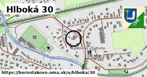 Hlboká 30, Bernolákovo