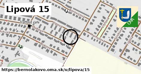 Lipová 15, Bernolákovo