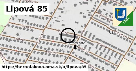 Lipová 85, Bernolákovo