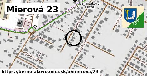 Mierová 23, Bernolákovo