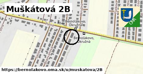 Muškátová 2B, Bernolákovo