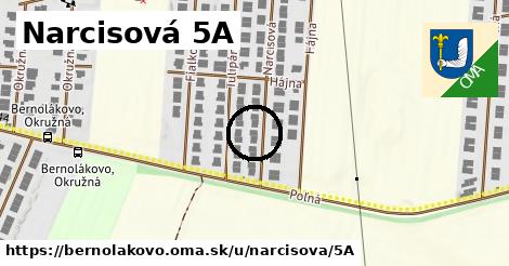 Narcisová 5A, Bernolákovo