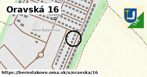 Oravská 16, Bernolákovo