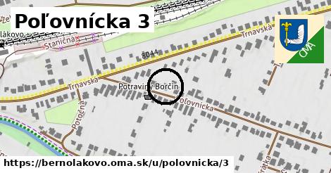 Poľovnícka 3, Bernolákovo