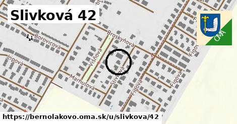 Slivková 42, Bernolákovo