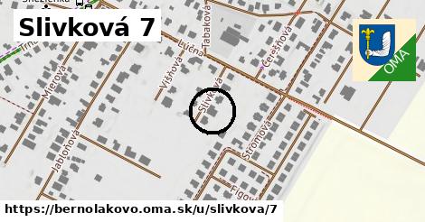 Slivková 7, Bernolákovo