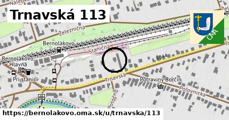 Trnavská 113, Bernolákovo