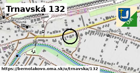 Trnavská 132, Bernolákovo