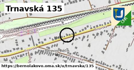 Trnavská 135, Bernolákovo