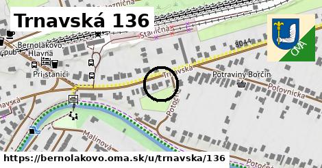 Trnavská 136, Bernolákovo