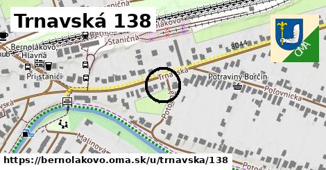 Trnavská 138, Bernolákovo