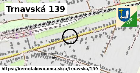 Trnavská 139, Bernolákovo